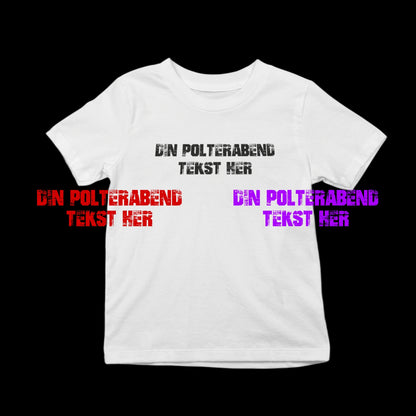 Din Polterabend Tekst -Hvid T-shirt